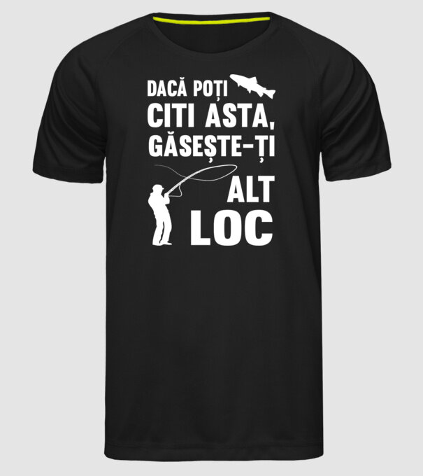 Dacă poți citi asta, găsește-ți alt loc model negru pe tricou
