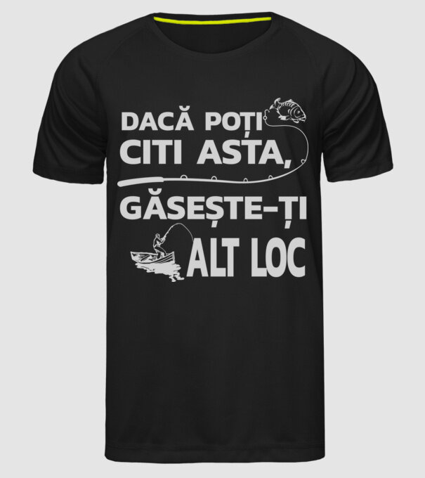Dacă poți citi asta, găsește-ți alt loc model negru pe tricou