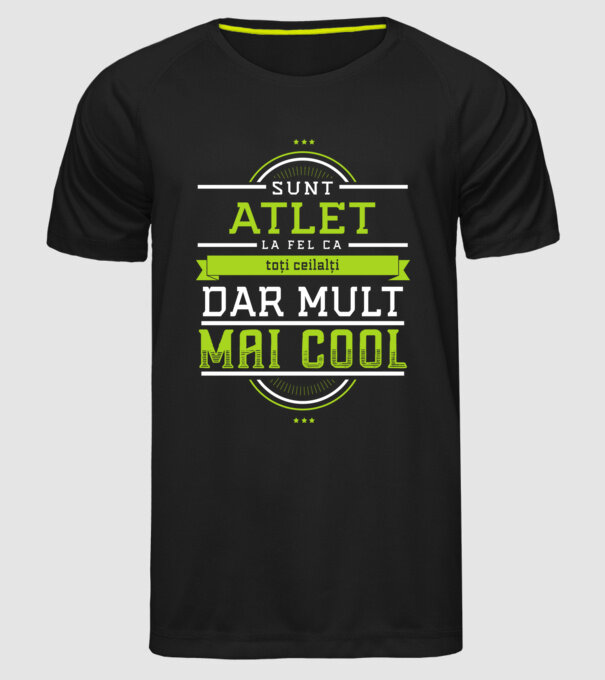 Sunt atlet, la fel ca toți ceilalți, dar mult mai cool model negru pe tricou