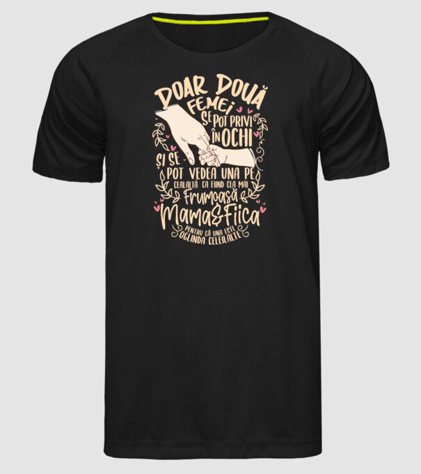 doar două femei se pot privi în ochi și se pot vedea una pe cealaltă ca fiind cea mai frumoasă - mama&fiica - pentru că una este model negru pe tricou