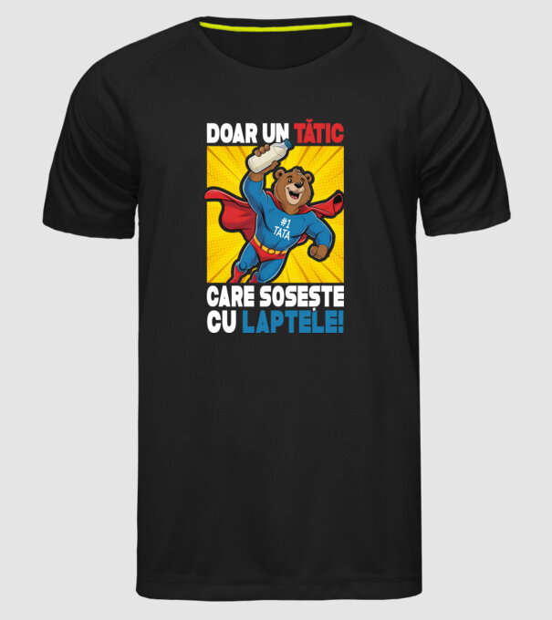 Doar un Tătic Care sosește cu laptele model negru pe tricou
