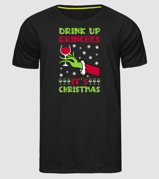Drink up grinches it's christmas model negru pe tricou