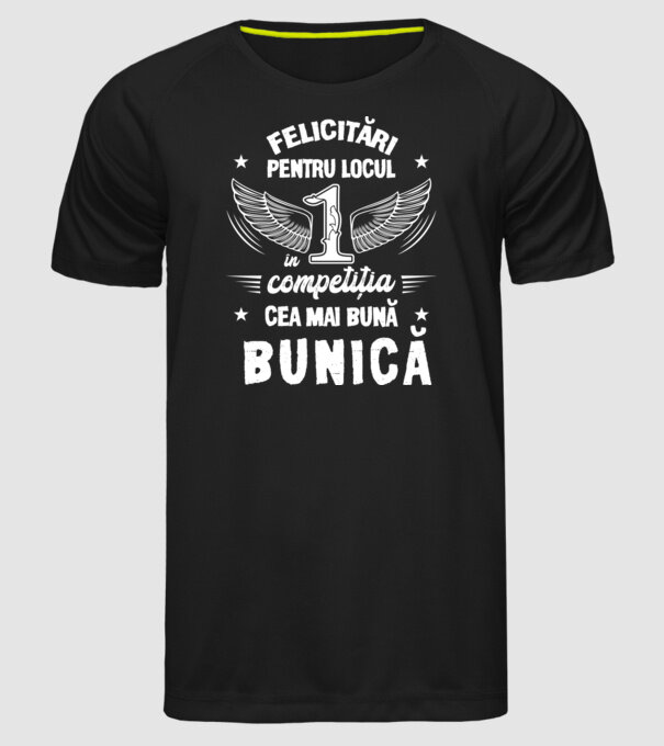 Felicitări pentru locul 1 în competiția Cea mai bună bunică! model negru pe tricou
