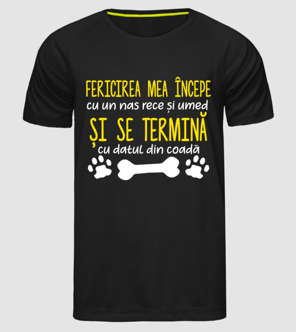 fericirea mea începe cu un nas rece și umed și se termină cu datul din coadă model negru pe tricou