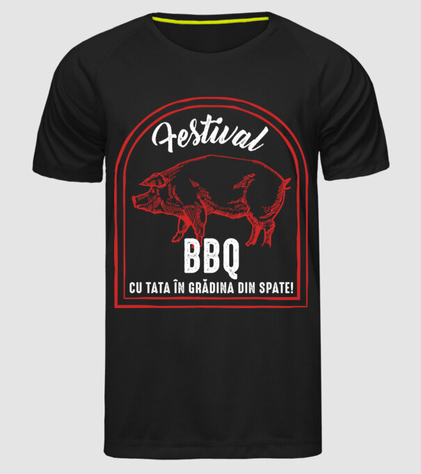 Festival BBQ - cu tata în grădina din spate! model negru pe tricou