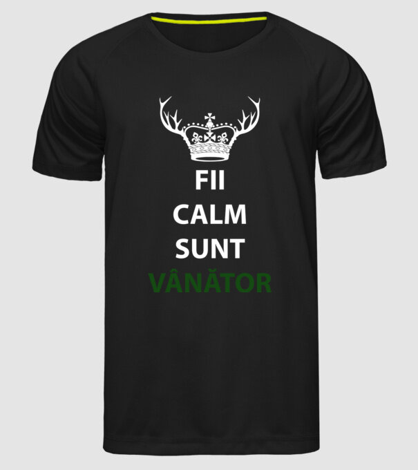 fii calm, sunt vânător model negru pe tricou