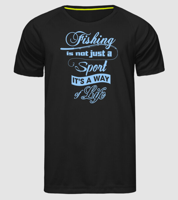 Fishing is not just a sport model negru pe tricou