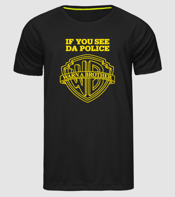 if you see da police model negru pe tricou
