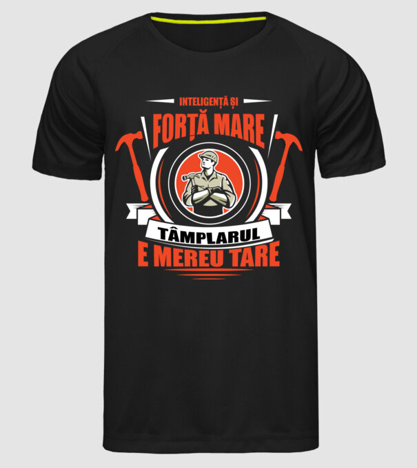Inteligență și forță mare, dulgherul e mereu tare model negru pe tricou