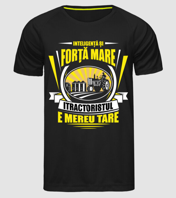 Inteligență și forță mare, tractoristul e mereu tare model negru pe tricou