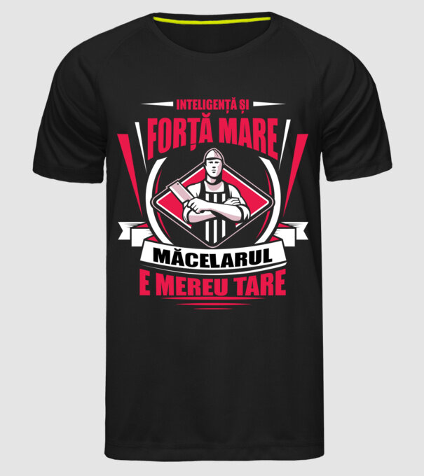 Inteligență și forță mare, măcelarul e mereu tare model negru pe tricou