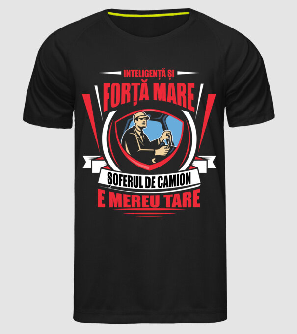 Inteligență și forță mare, șoferul de camion e mereu tare model negru pe tricou
