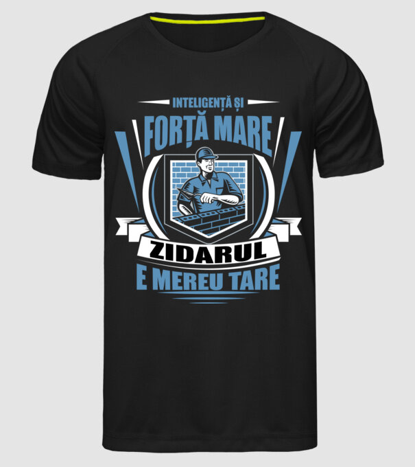 Inteligență și forță mare, zidarul e mereu tare model negru pe tricou