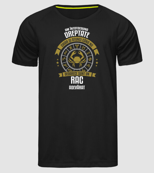 Întotdeauna am dreptate. Chiar și atunci, când nu am, deoarece sunt din zodia rac. model negru pe tricou