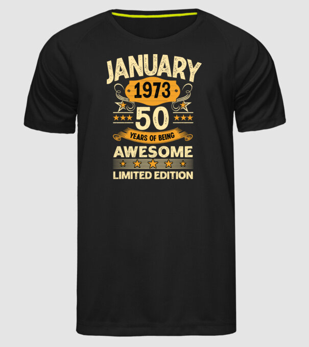 January 1973 50 years of being limited edition model negru pe tricou