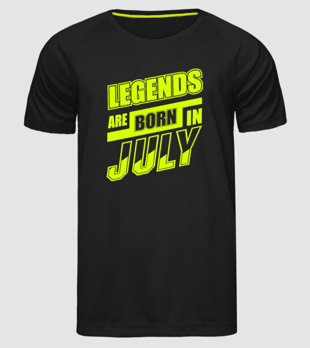 Legends are born in July model negru pe tricou