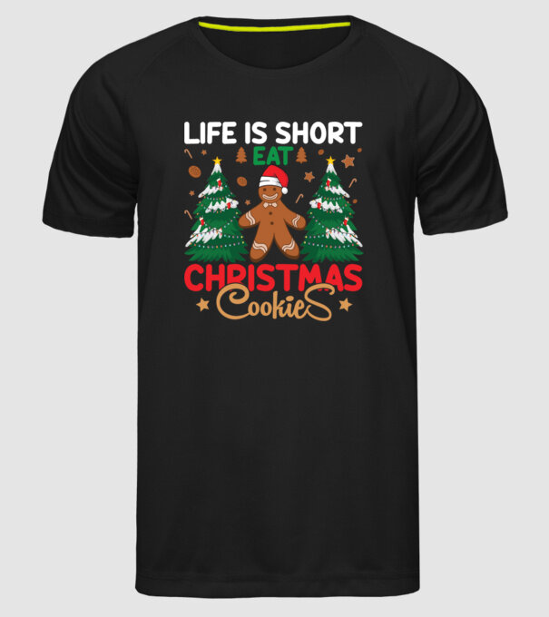 Life is short - eat christmas cookies model negru pe tricou