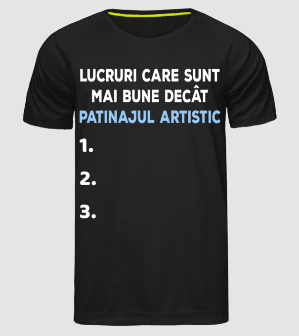 Lucruri care sunt mai bune decât patinajul artistic model negru pe tricou