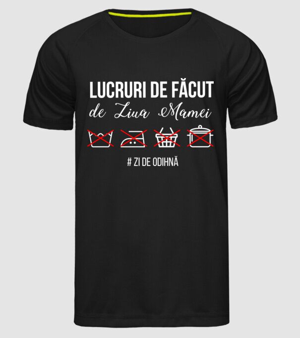 Lucruri de făcut de Ziua Mamei - # zi de odihnă model negru pe tricou