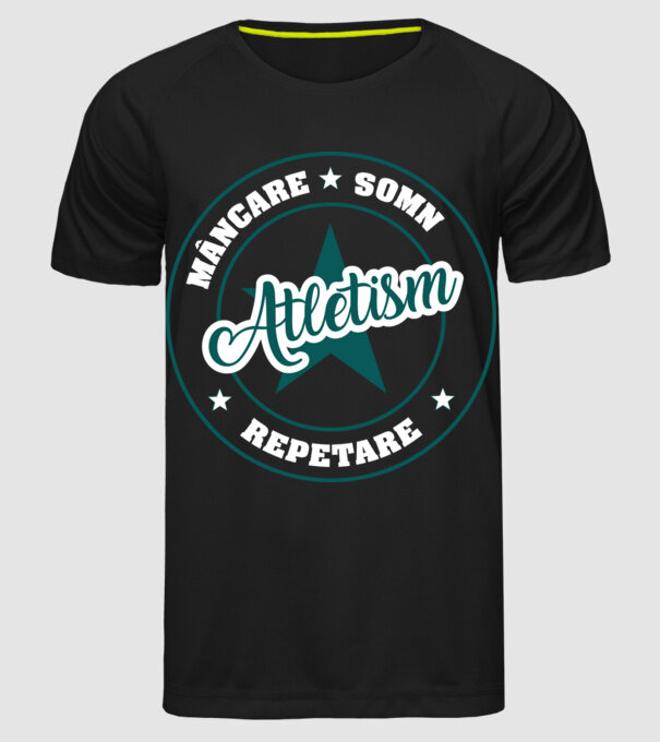 mâncare somn repetare ATLETISM model negru pe tricou