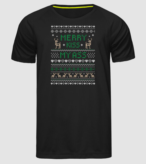 Merry kiss my ass ugly sweater model negru pe tricou