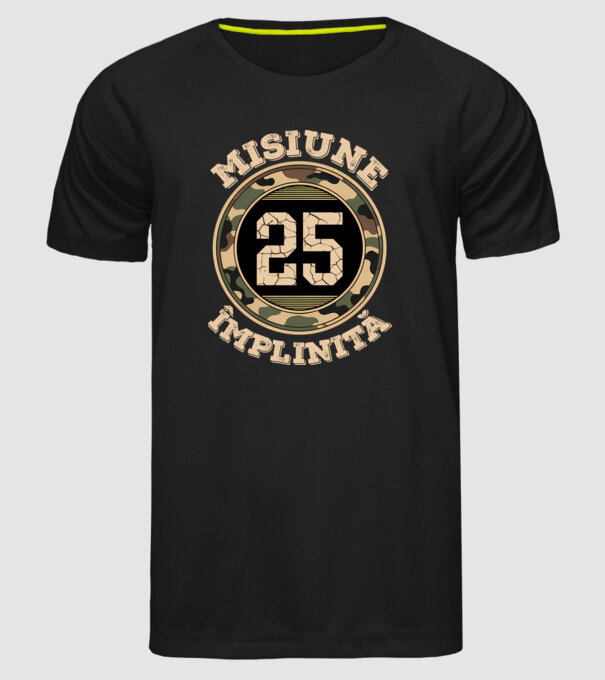 Misiune împlinită 25 model negru pe tricou