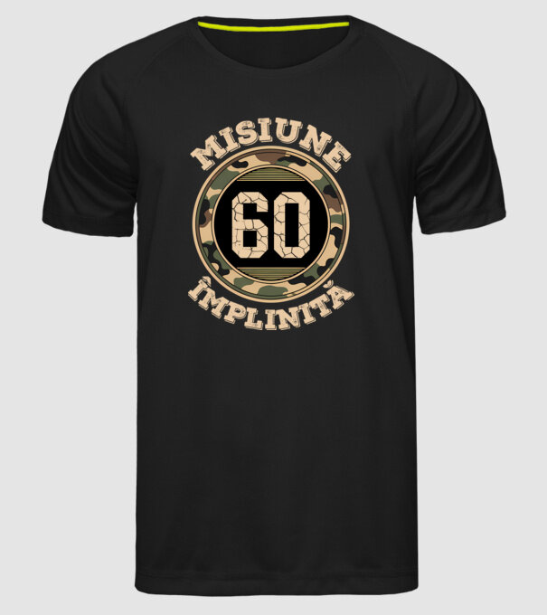 Misiune împlinită 60 model negru pe tricou