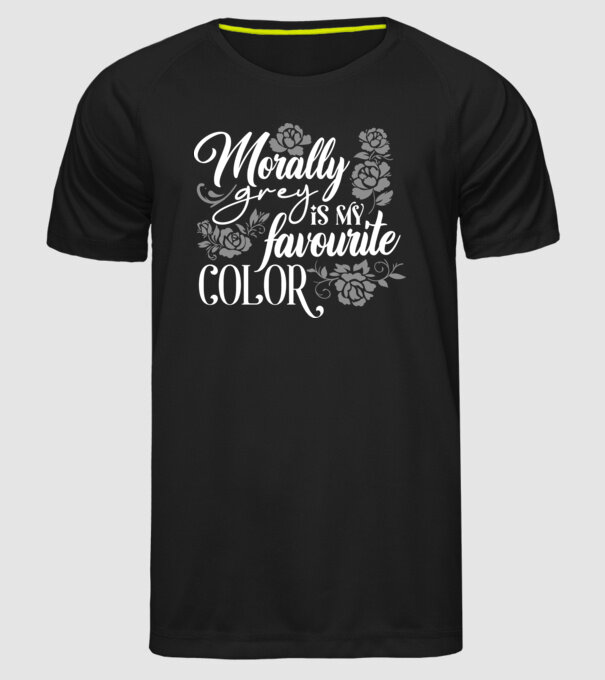 Moraly Gray is my favorite color model negru pe tricou