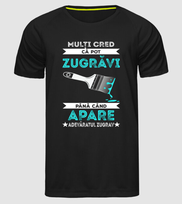 Mulți cred că pot zugrăvi până când apare adevăratul zugrav model negru pe tricou