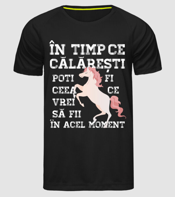 în timp ce călărești poți fi ceea ce vrei să fii - în acel moment model negru pe tricou