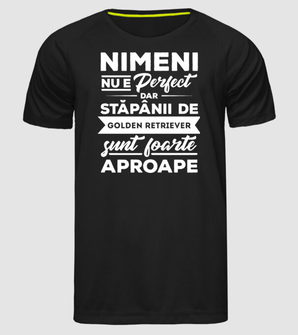 nimeni nu e perfect, dar stăpânii de goldern retriever sunt foarte aproape model negru pe tricou