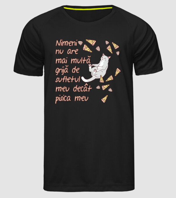 Nimic nu are mai multă grijă de sufletul meu decât pisica mea model negru pe tricou