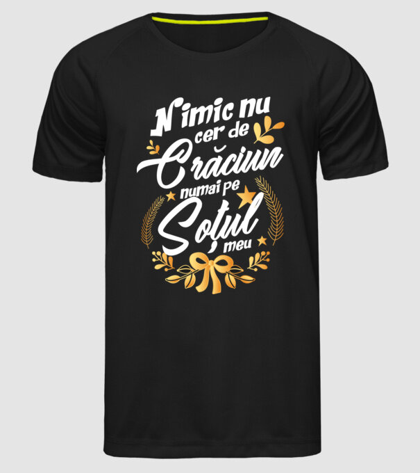 nimic nu cer de Crăciun, numai pe soțul meu model negru pe tricou