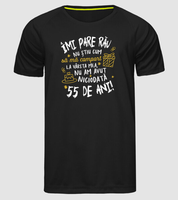 Nu am avut niciodată 55 de ani model negru pe tricou