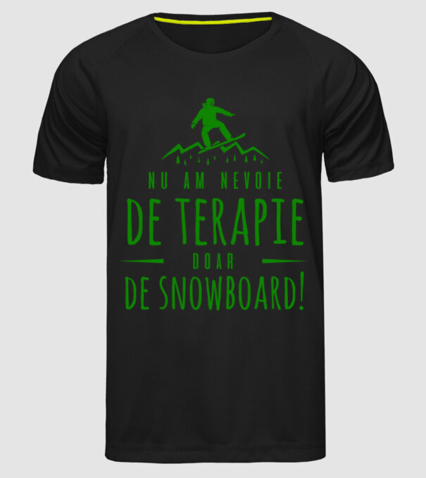 nu am nevoie de terapie doar de snowboard! model negru pe tricou