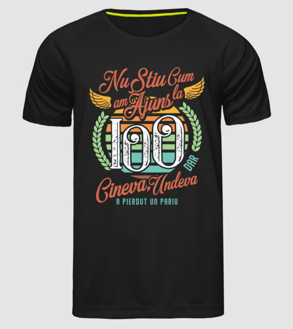 Nu știu cum am ajuns la 100, dar undeva, cineva a pierdut un pariu model negru pe tricou