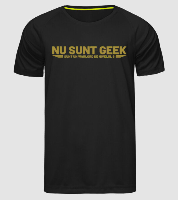 nu sunt geek, sunt un warlord de nivelul 9 model negru pe tricou