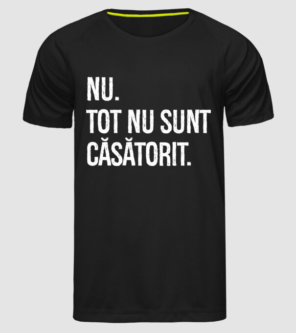 nu. tot nu sunt căsătorit. model negru pe tricou