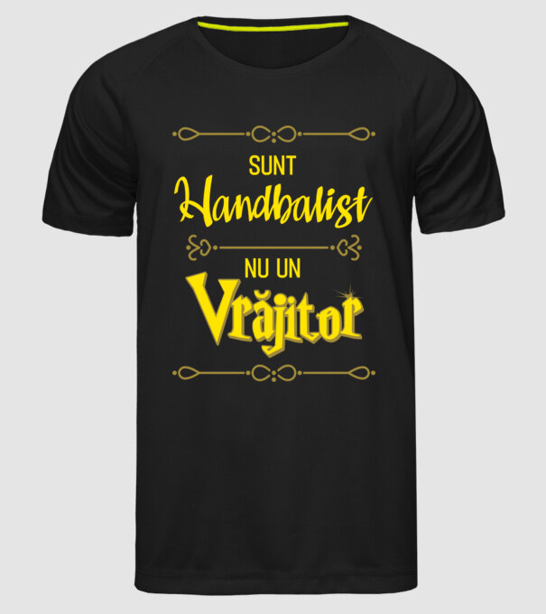 sunt handbalist, nu un vrăjitor model negru pe tricou