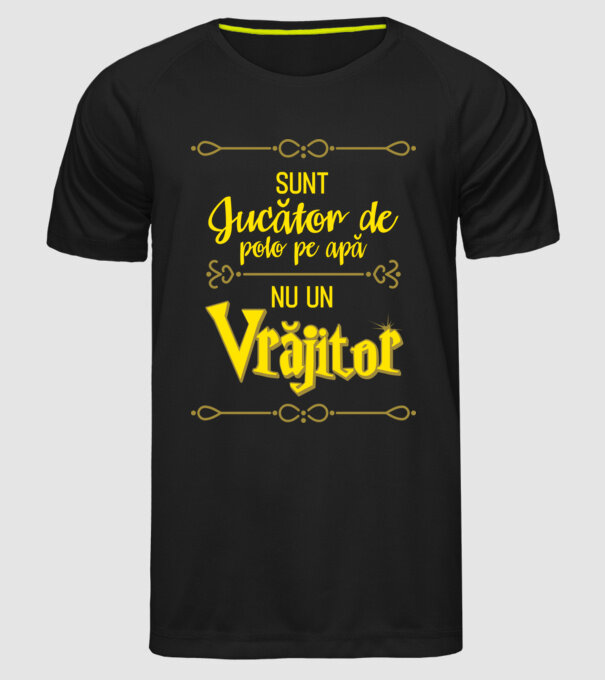 sunt jucător de polo pe apă, nu un vrăjitor model negru pe tricou