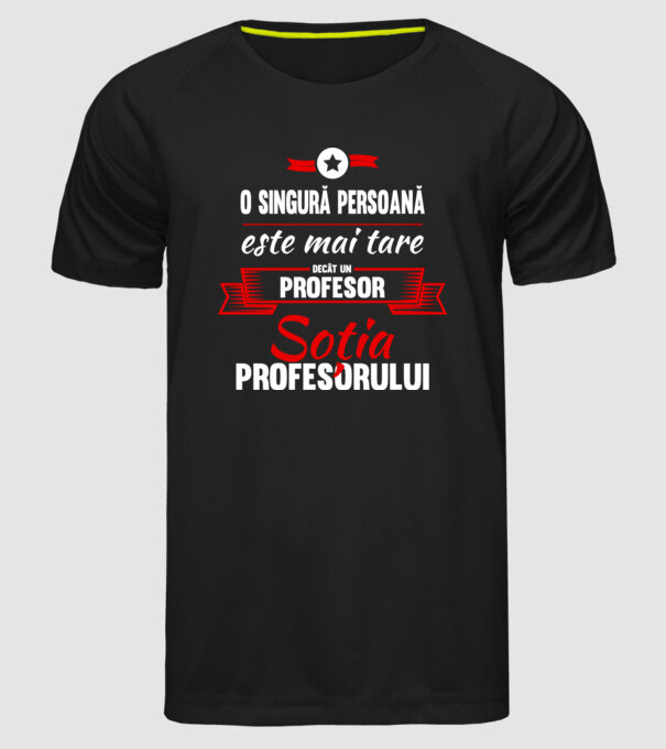 O singură persoană este mai tare decât un profesor, soția profesorului model negru pe tricou