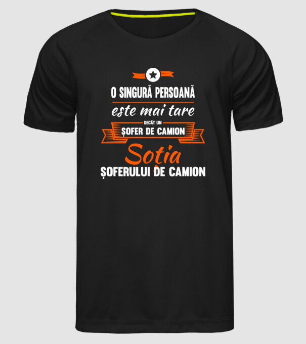 O singură persoană este mai tare decât un șofer de camion, soția șoferului de camion model negru pe tricou