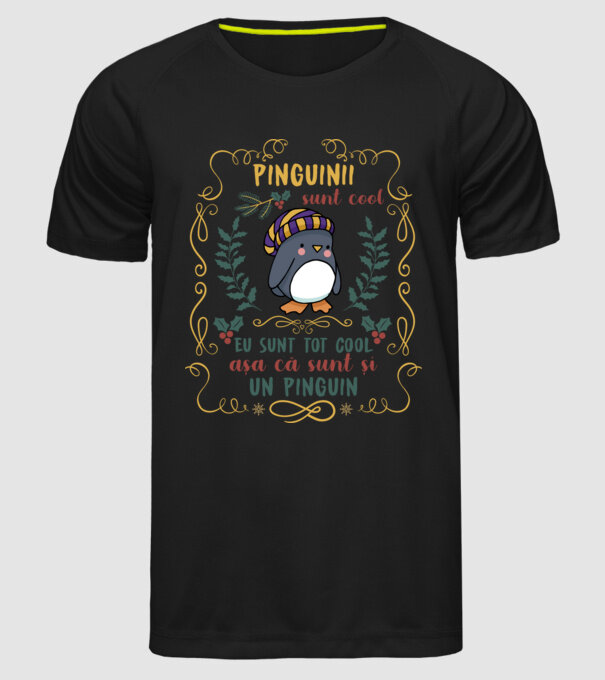 pinguinii sunt cool, eu sunt tot cool așa că sunt și un pinguin model negru pe tricou
