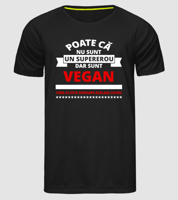 poate că nu sunt un supererou, dar sunt vegan, ceea ce este aproape același lucru model negru pe tricou