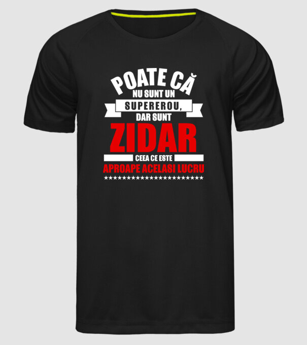 Poate că nu sunt un supererou, dar sunt ZIDAR, ceea ce este aproape același lucru model negru pe tricou