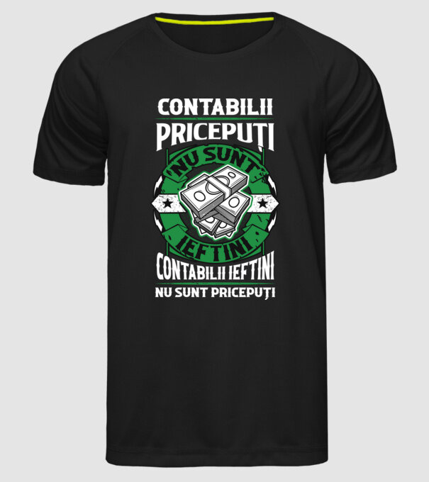 contabilii pricepuți nu sunt ieftini, contabilii ieftini nu sunt pricepuți model negru pe tricou