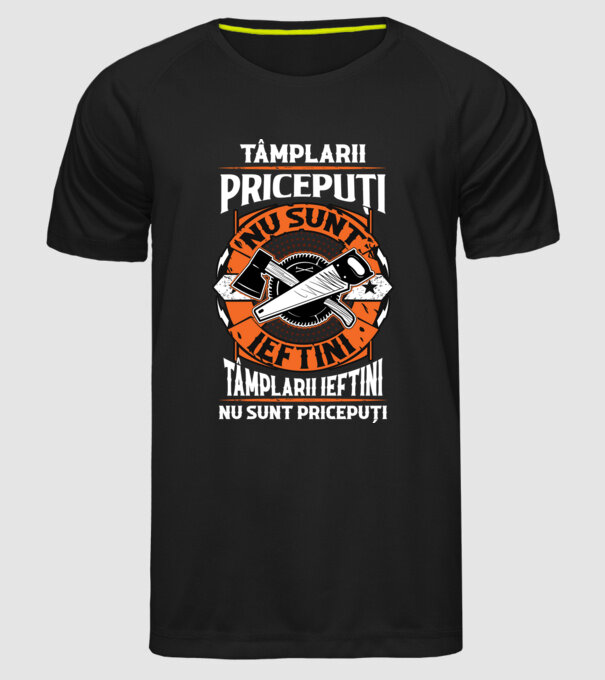 tâmplarii pricepuți nu sunt ieftini, tâmplarii ieftini nu sunt pricepuți model negru pe tricou