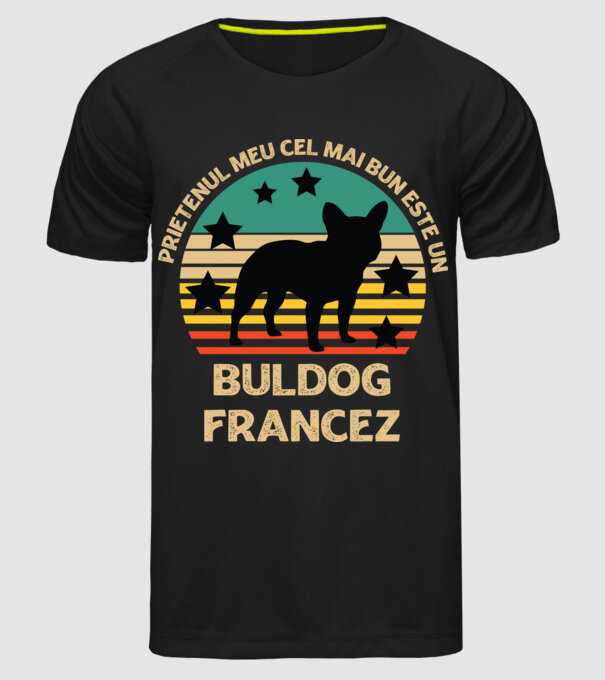 Prietenul meu cel mai bun este un buldog francez model negru pe tricou