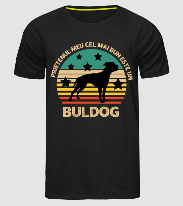 Prietenul meu cel mai bun este un buldog model negru pe tricou