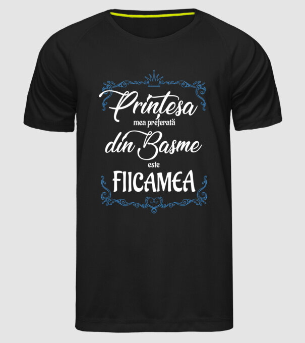 Prințesa mea preferată din basme este fiica mea model negru pe tricou